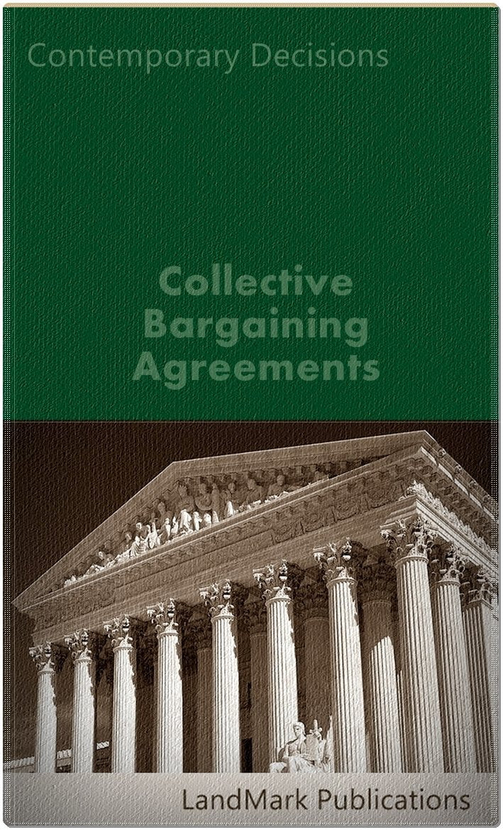 Collective Bargaining Agreements (Employment Law Series)