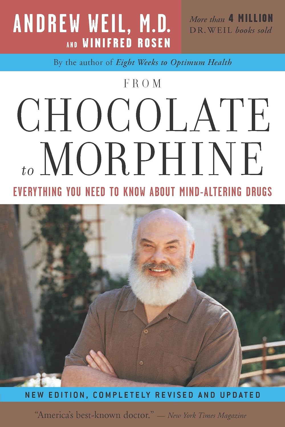 From Chocolate To Morphine: Everything You Need to Know About Mind-Altering Drugs – The Definitive Medical Guide to Unbiased Information