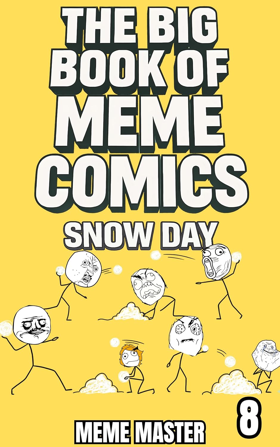 The Big Book of Meme Comics 8: Snow Day (Collection of Funny Comics)