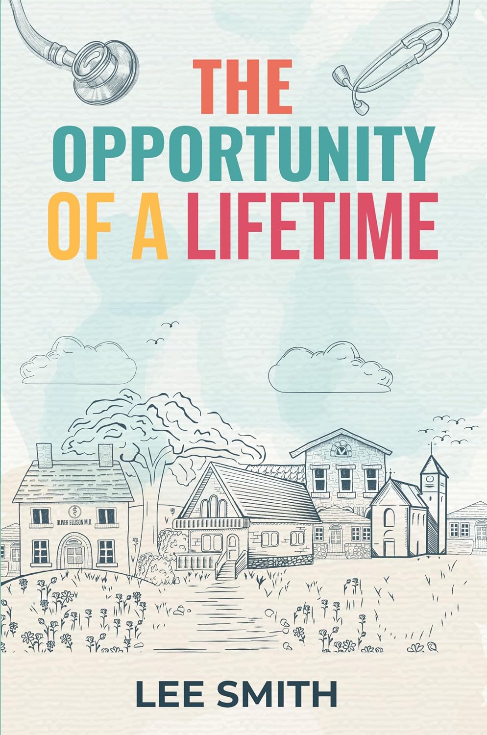 The Opportunity Of A Lifetime (The Opportunity Series Book 1)