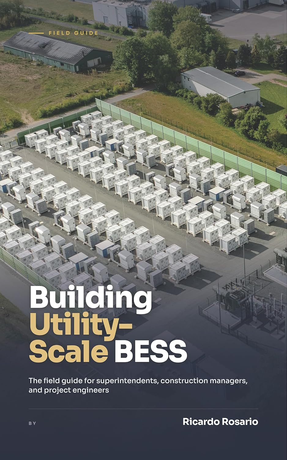 Building Utility-Scale BESS: A Field Guide to Construction, Commissioning, and Project Execution