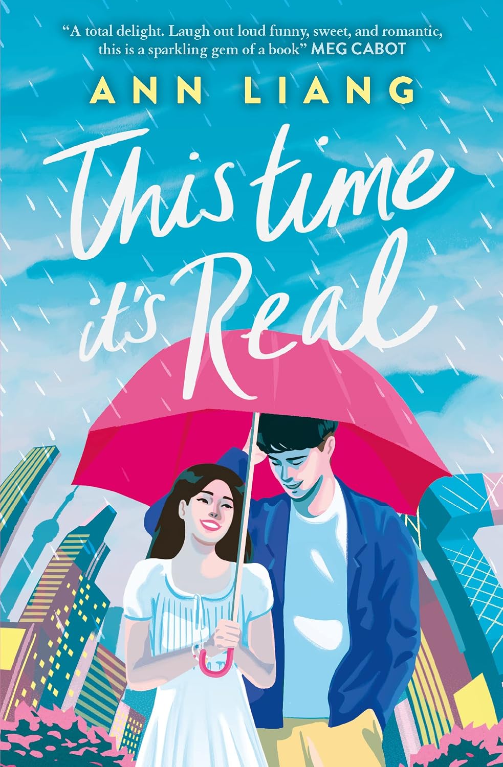 This Time It's Real - a hilarious fake dating rom-com from TikTok sensation Ann Liang