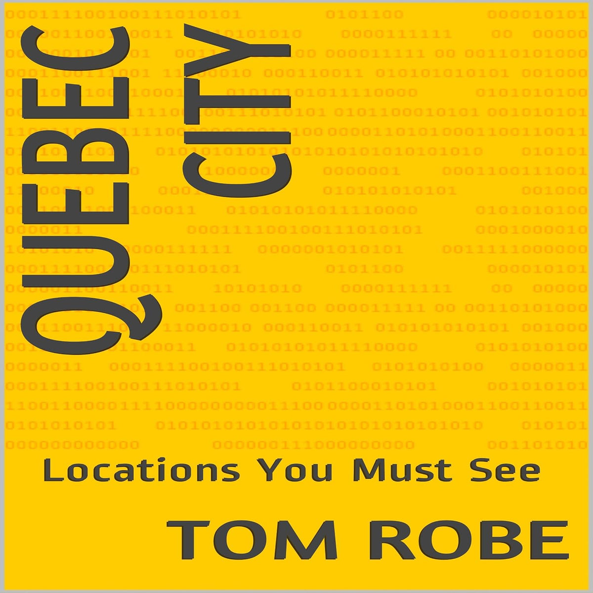 Quebec City: Locations You Must See