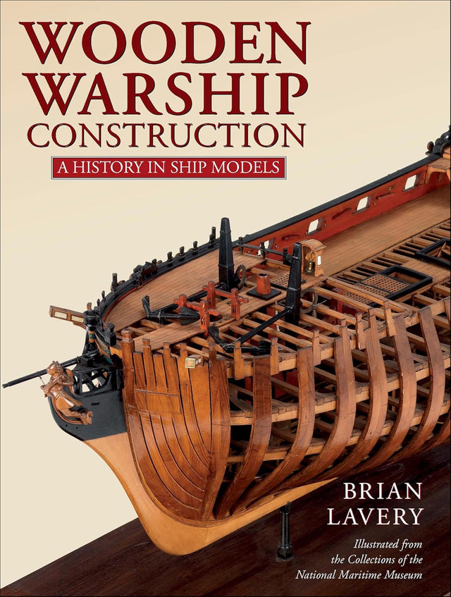 Wooden Warship Construction: A History in Ship Models