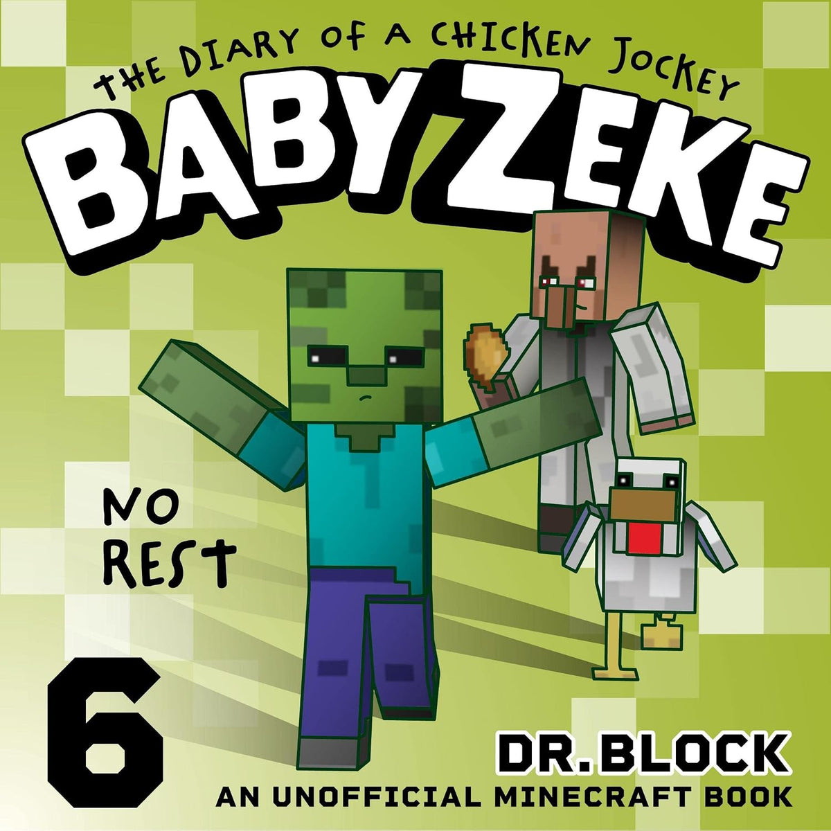 Baby Zeke: No Rest: The Diary of a Chicken Jockey, Book 6