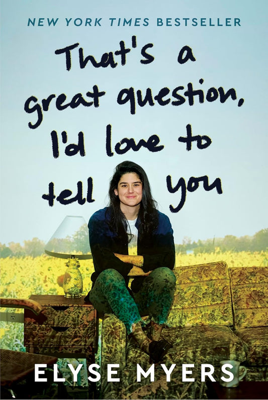 That's a Great Question, I'd Love to Tell You: The New York Times Bestselling Illustrated Memoir on Dating, Humor, and Belonging