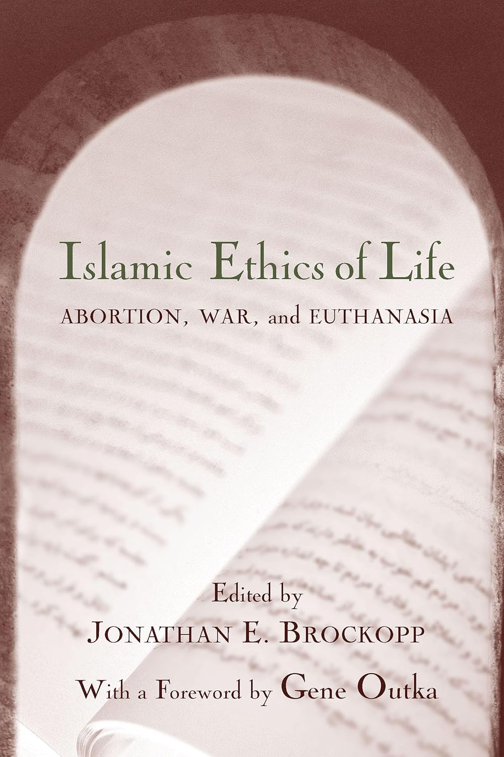 Islamic Ethics of Life: Abortion, War, and Euthanasia (Studies in Comparative Religion)
