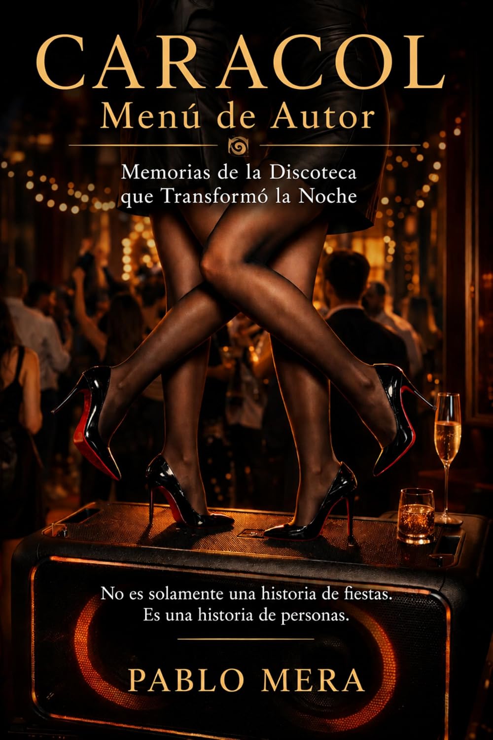 CARACOL Menú de Autor: Memorias de la Discoteca que Transformó la Noche (Spanish Edition)