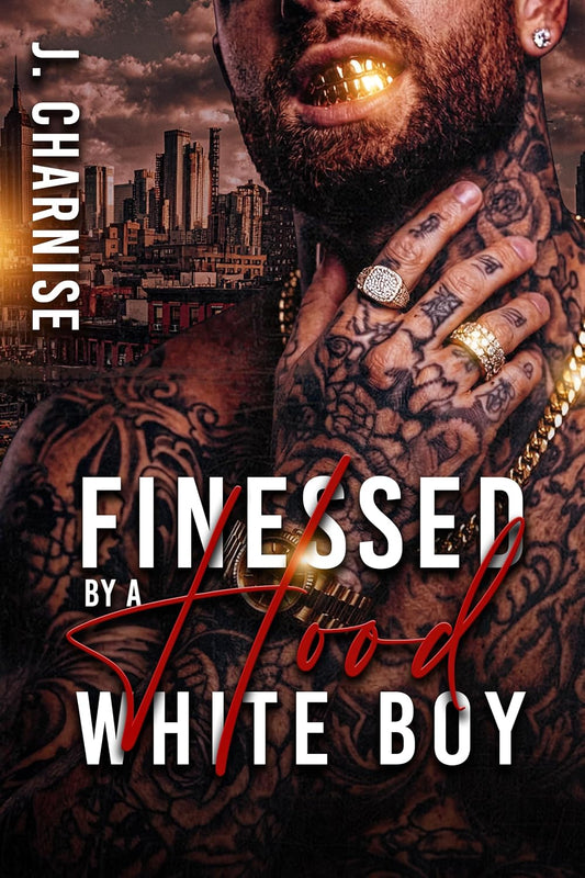 Finessed By a Hood White Boy