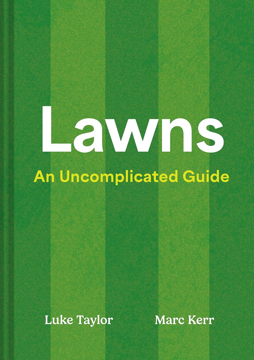 Lawns: A new guide to lawn care for 2026, teaching you how to mow, maintain and perfect your grass