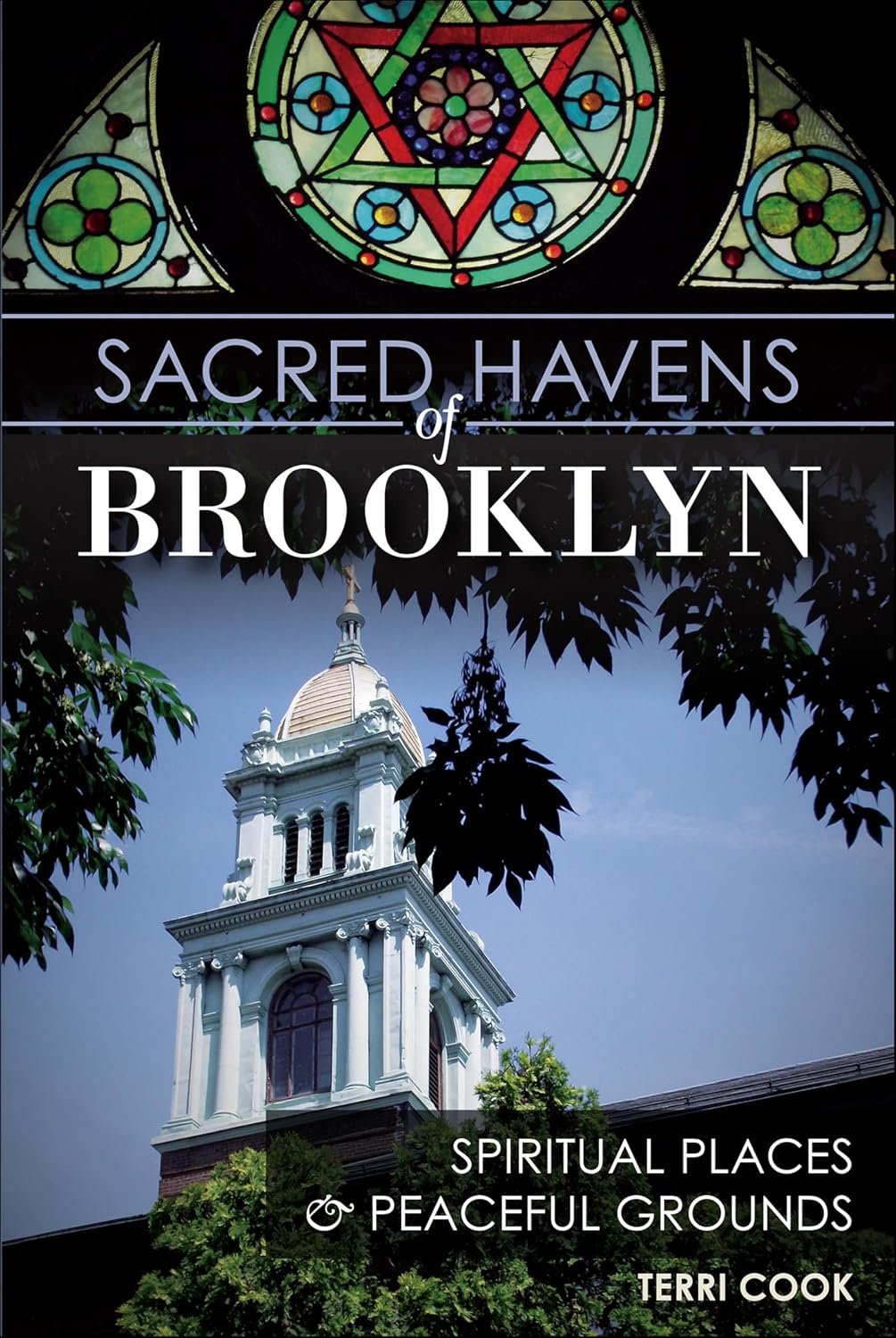 Sacred Havens of Brooklyn: Spiritual Places and Peaceful Grounds (Landmarks)