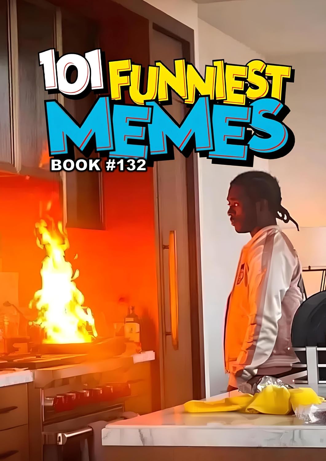 101 FUNNIEST MEMES : BOOK 132