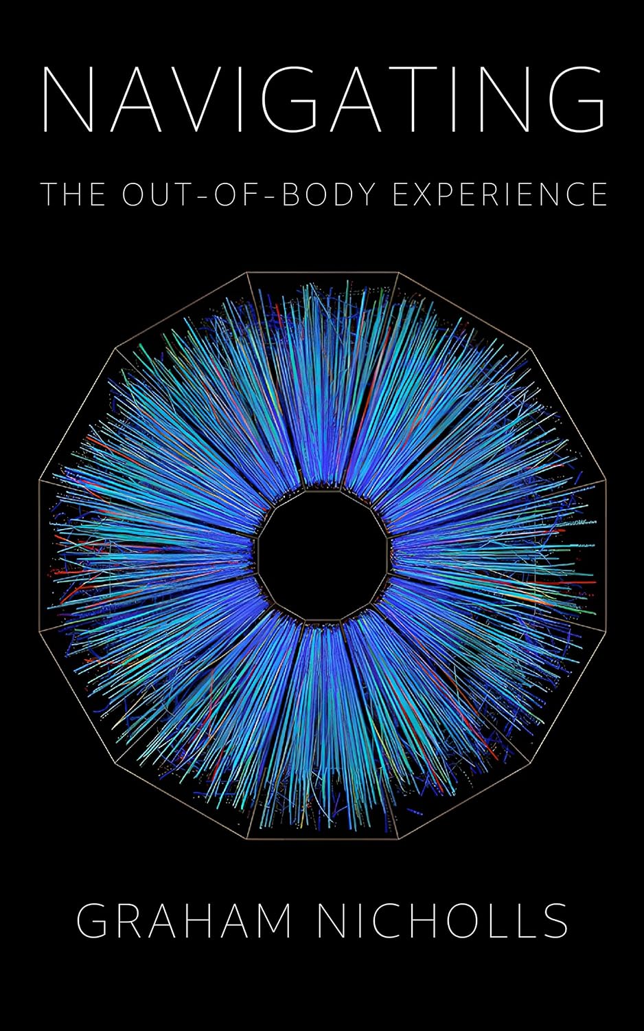 Navigating the Out-of-Body Experience: Special Revised & Expanded Edition