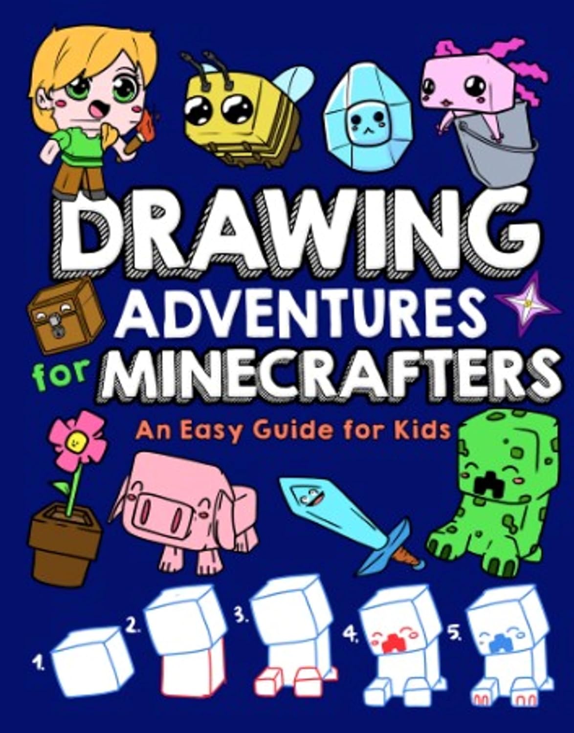Drawing Adventures for Minecrafters: An Easy Guide for Kids