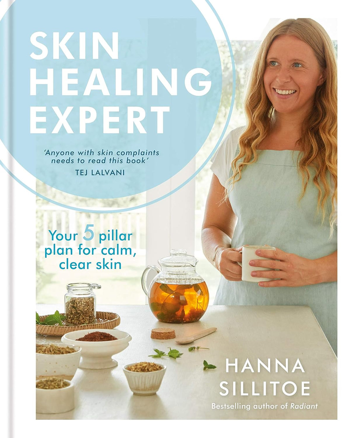 Skin Healing Expert: Your 5 pillar plan to calm psoriasis, eczema and acne and encourage clear skin (Hannah Sillitoe Books)