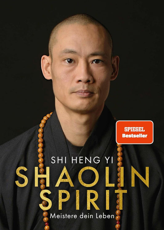 Shaolin Spirit: Meistere dein Leben | The Way to Self Mastery, Shaolin Temple Europe