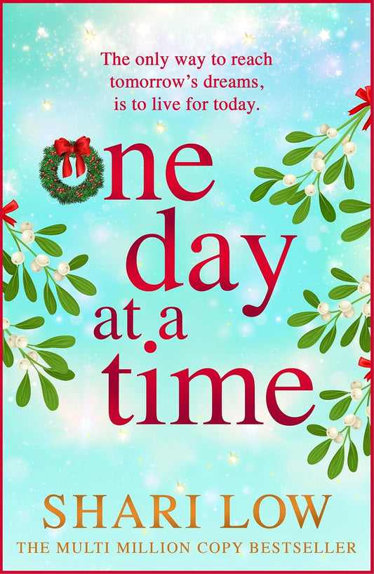 One Day at a Time: A BRAND NEW uplifting story of friendship, love and secrets from MULTI-MILLION COPY SENSATION Shari Low for 2026
