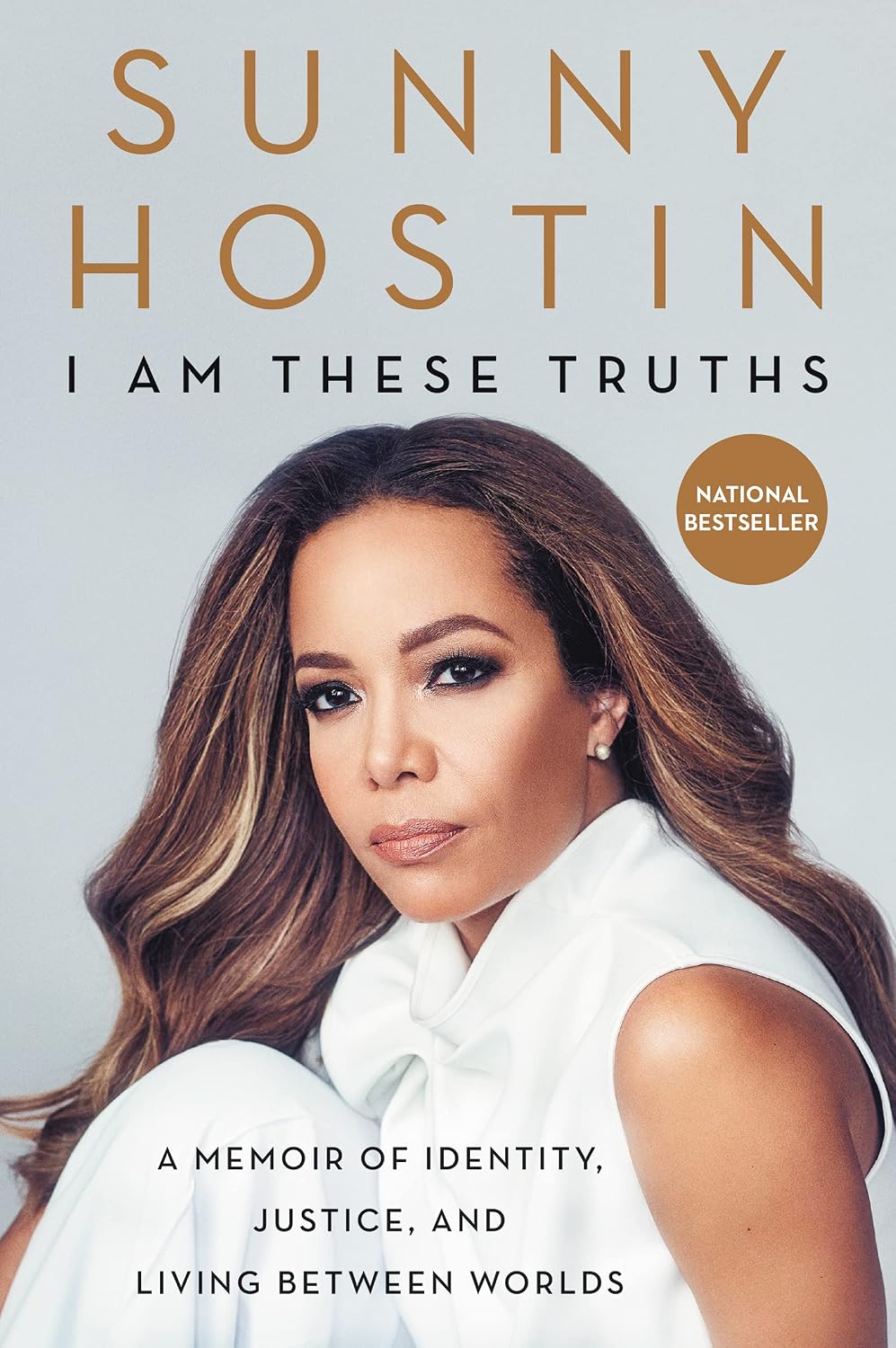 I Am These Truths: A Memoir of Identity, Justice, and Living Between Worlds – From South Bronx to Federal Prosecutor and Emmy-Winning Journalist