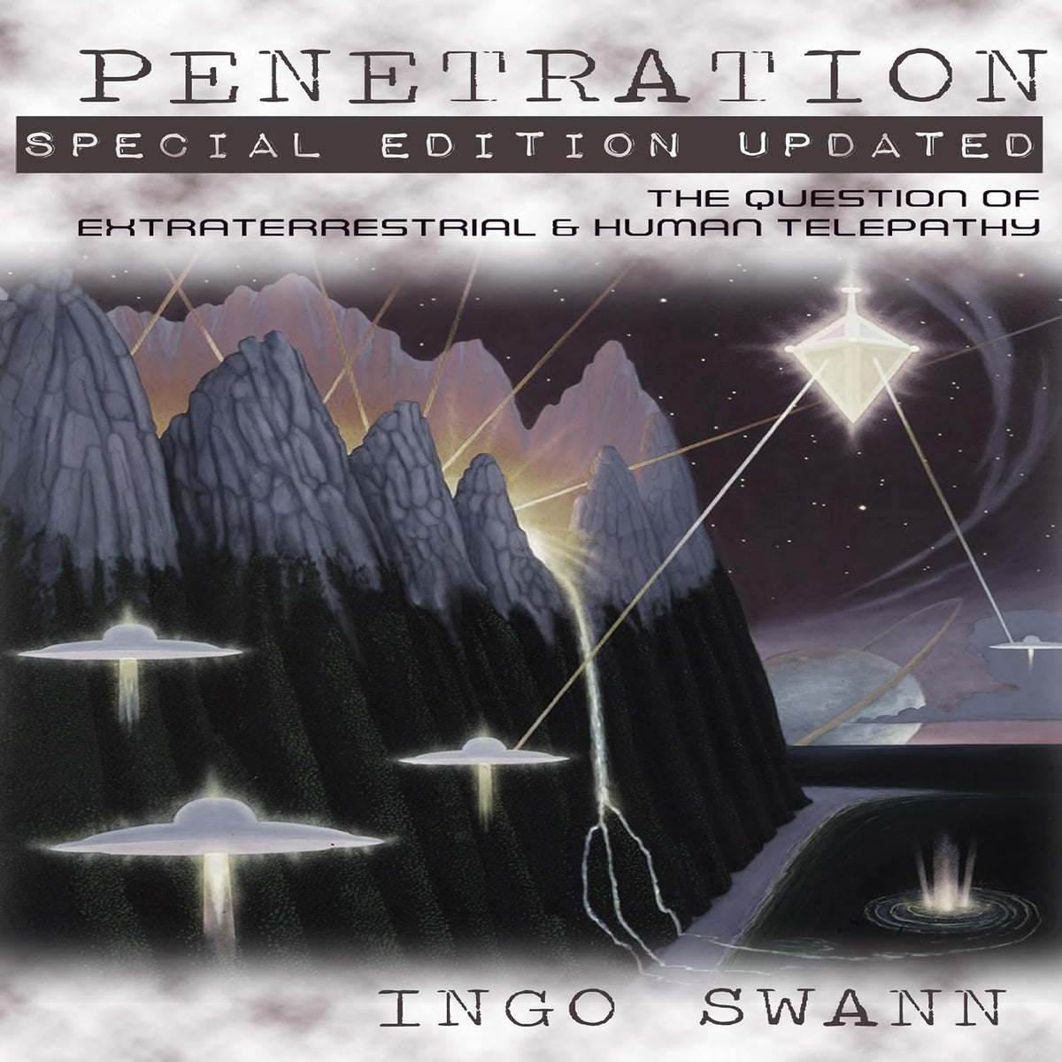 Penetration, Special Edition Updated: The Question of Extraterrestrial and Human Telepathy