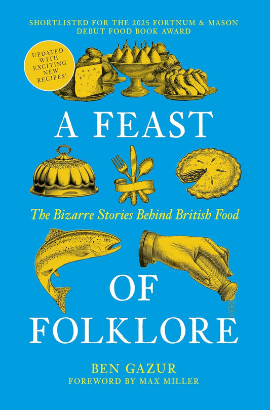 A Feast of Folklore: The Bizarre Stories Behind British Food