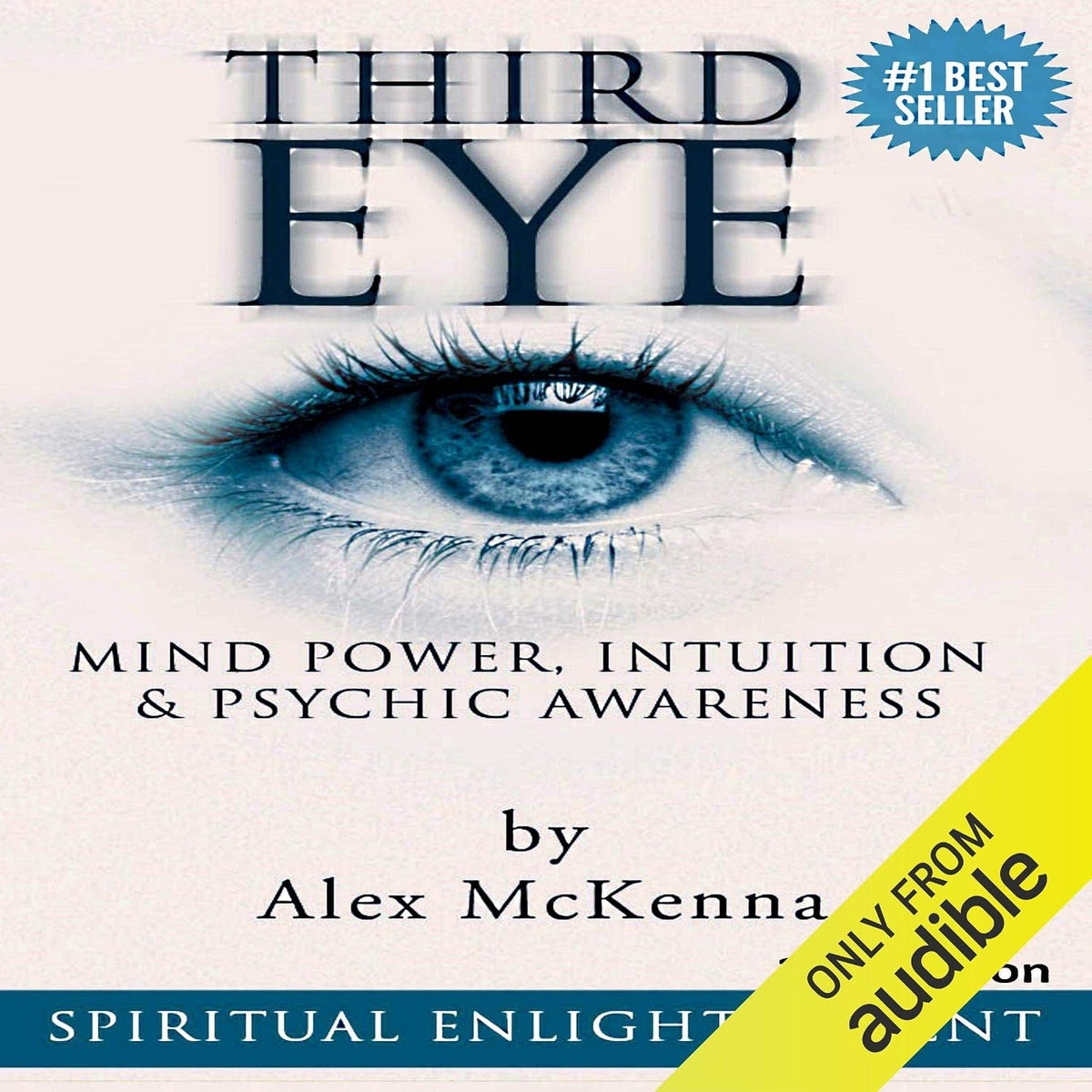 Third Eye: Third Eye, Mind Power, Intuition & Psychic Awareness
