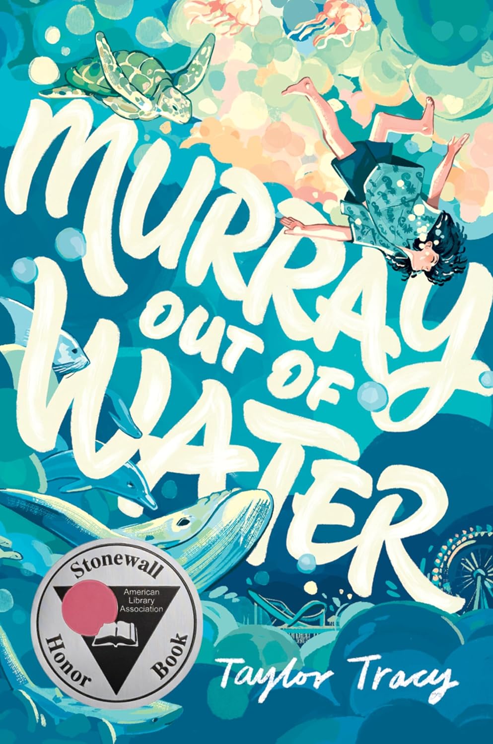 Murray Out of Water: A Stonewall Honor Novel-in-Verse About Self-Discovery, Inner Magic, and the Power of Friendship