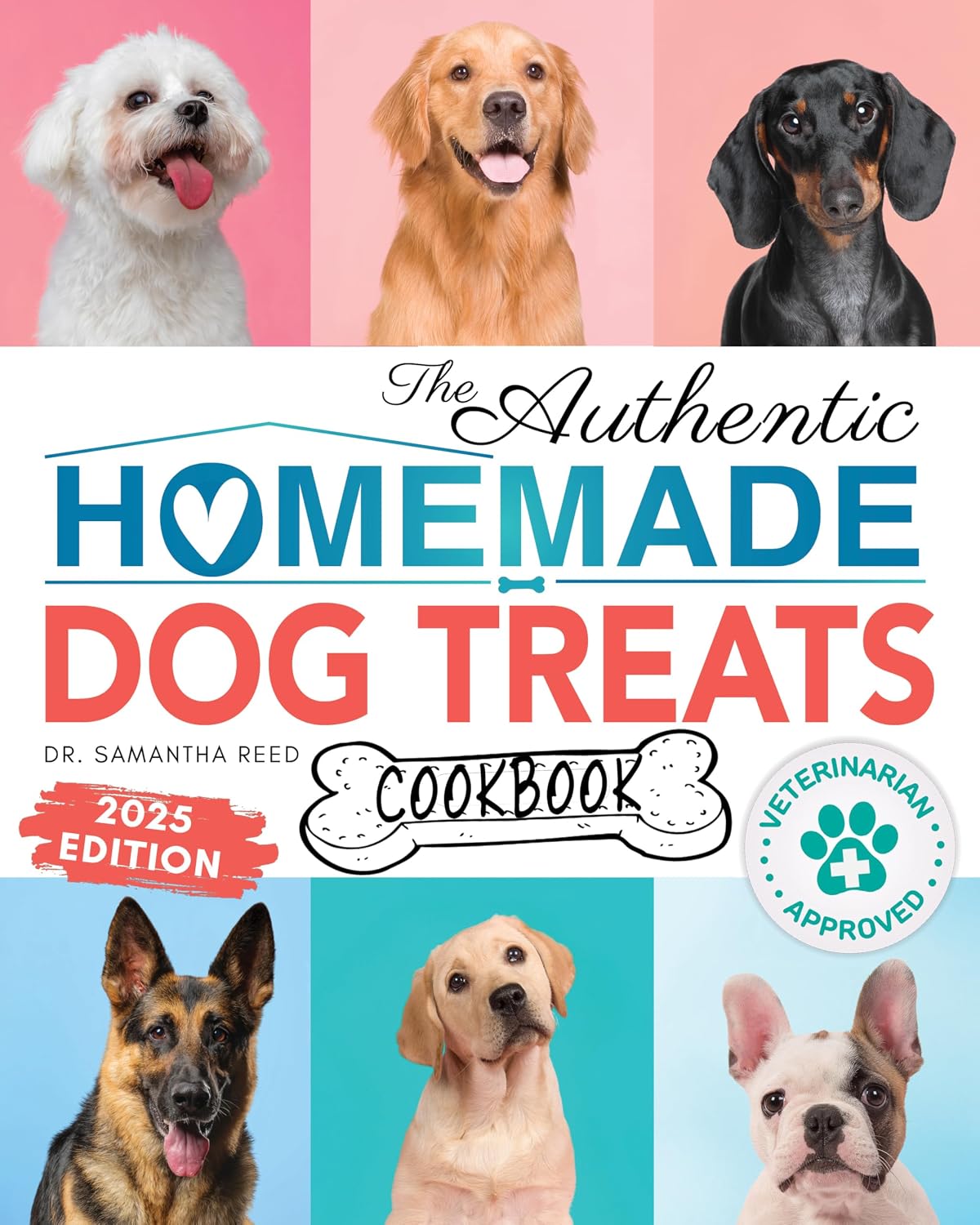 The Authentic Homemade Dog Treats Cookbook: Nutritious, Allergy and Dental-Friendly Recipes With Pantry Staples For Puppies to Seniors (Healthy Homemade Dog Food Cookbook Series 2)