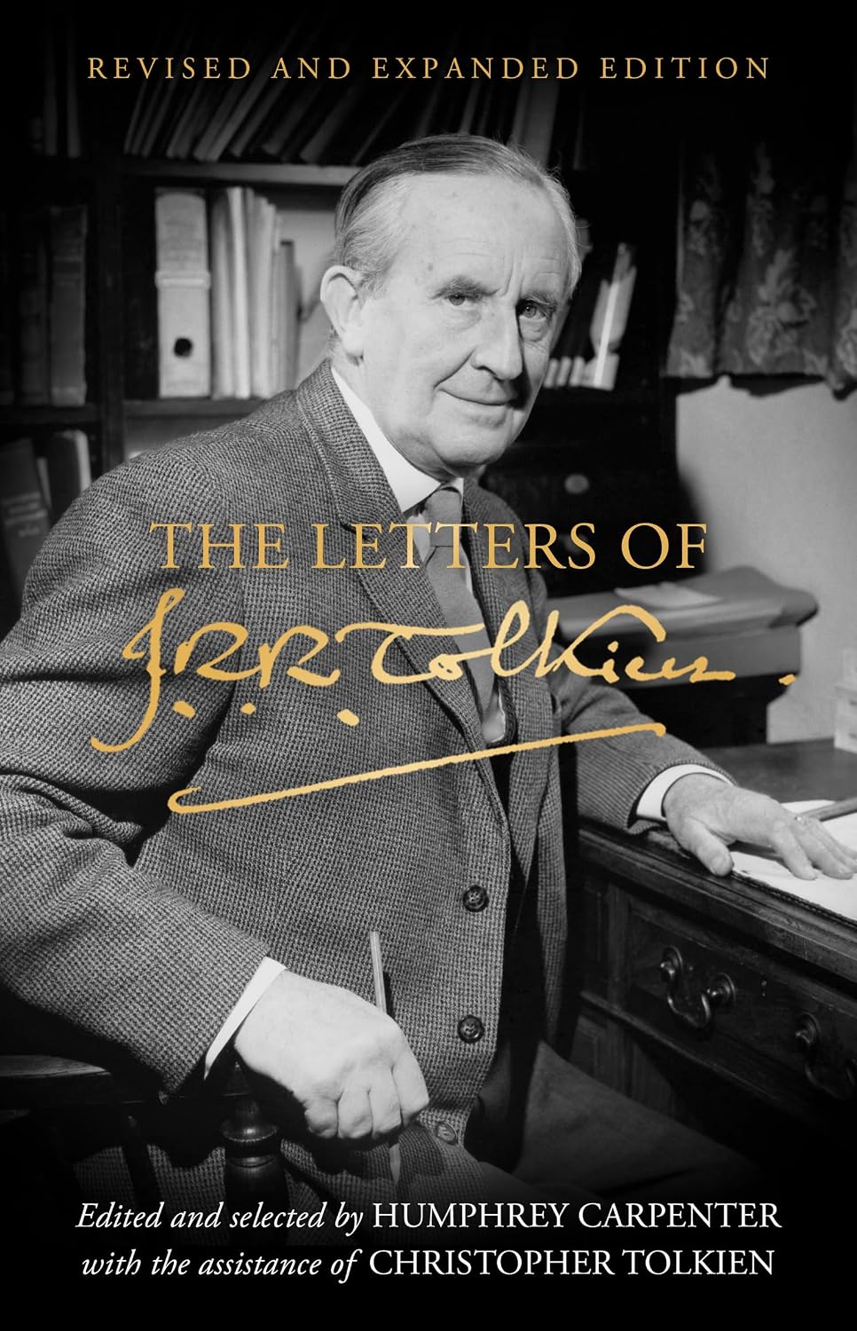 The Letters of J.R.R. Tolkien: Revised and Expanded Edition ― A Memoir in Correspondence Featuring 150 Restored Writings About Middle-earth