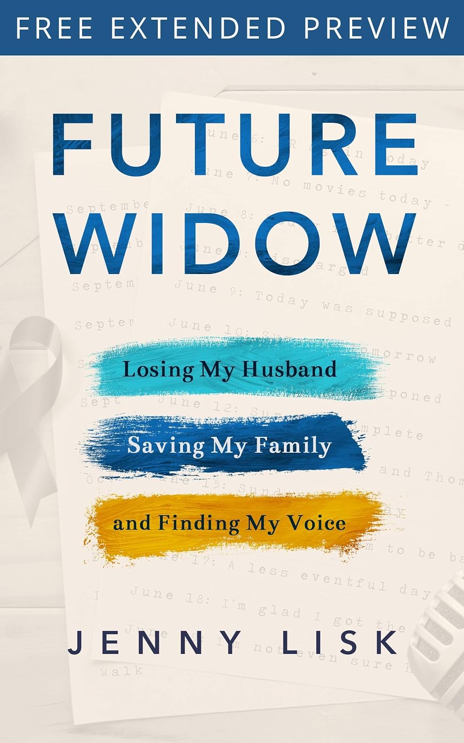 Future Widow [FREE EXTENDED PREVIEW]: Losing My Husband, Saving My Family, and Finding My Voice