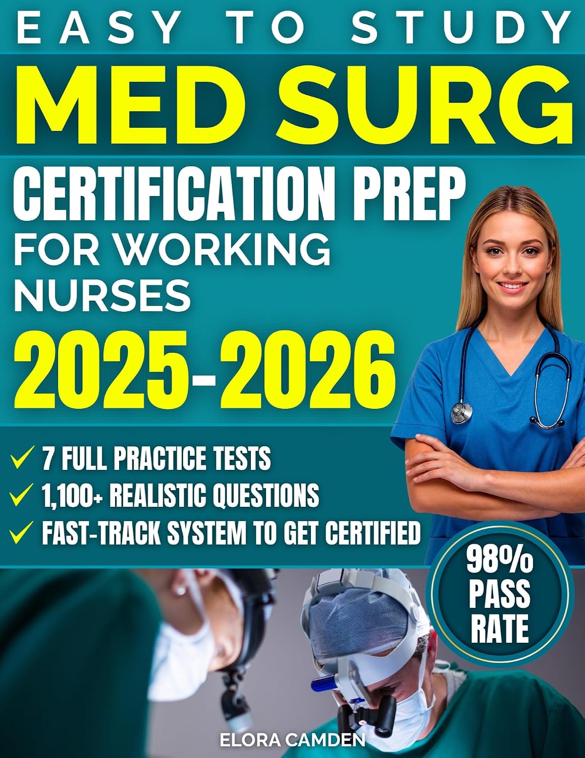 Med Surg Certification Prep for Working Nurses: 1,100+ Realistic Questions, 7 Full Practice Tests, and a Fast-Track System to Get Certified, Earn More, and Stand Out on the Floor