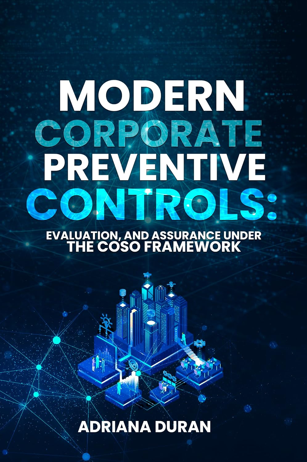 Preventive Controls in the Modern Company: Evaluation and Assurance under the COSO Framework