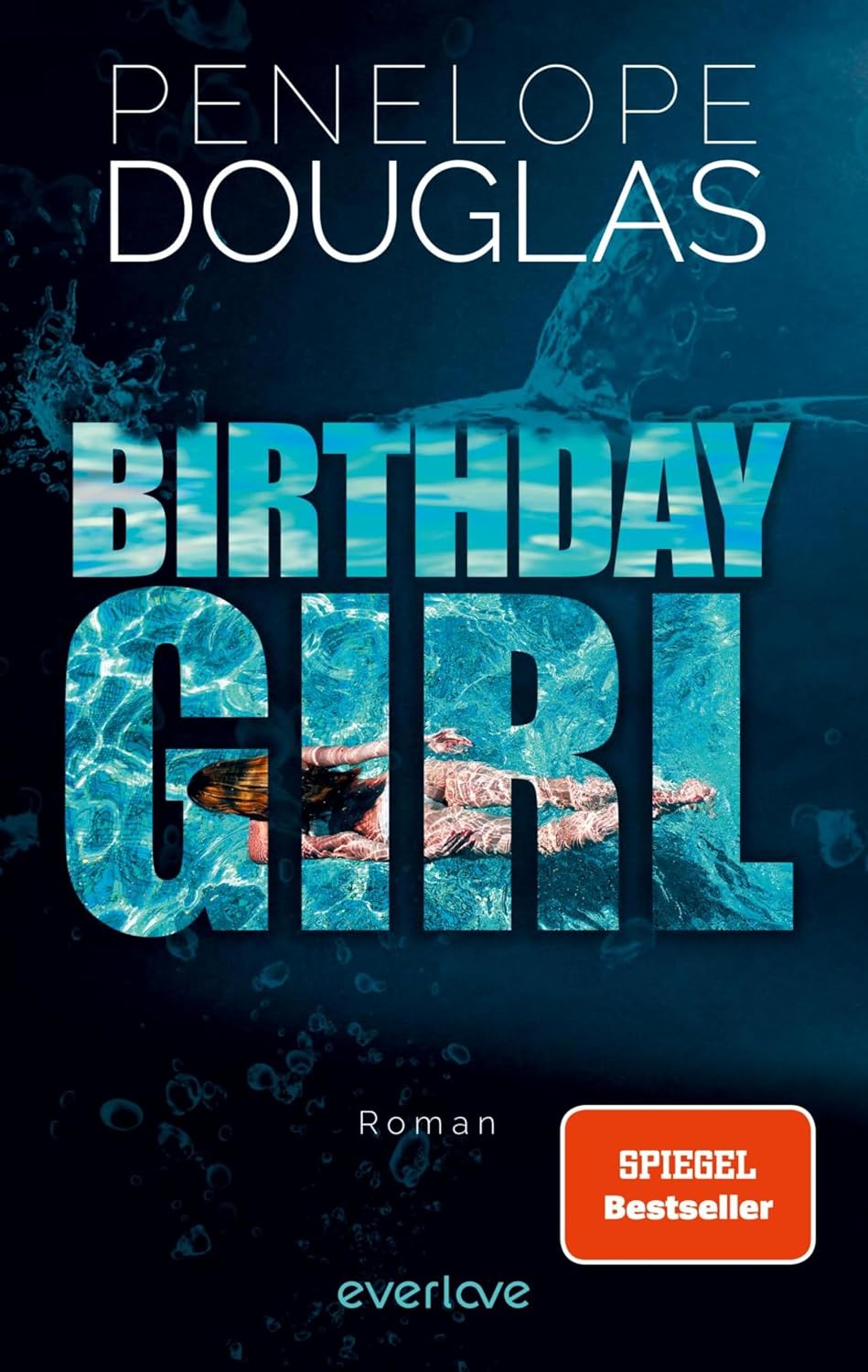 Birthday Girl: Roman | Nach »Punk 57« die neue TikTok-Sensation der SPIEGEL-Bestseller-Autorin endlich auf Deutsch!