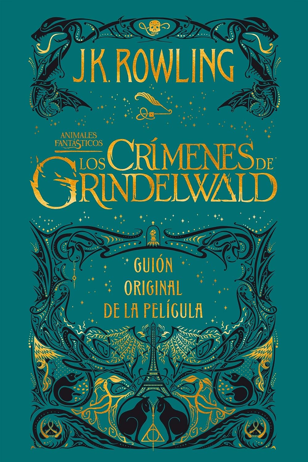 Animales fantásticos: Los crímenes de Grindelwald Guión original de la película: Animales fantásticos 2 (Spanish Edition)