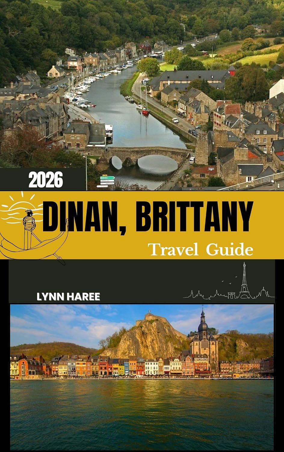 DINAN, BRITTANY TRAVEL GUIDE 2026: Walk Through History, Taste Tradition, and Experience the Charm of Dinan
