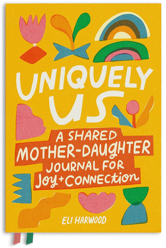 Uniquely Us: Mother & Daughter: A Back-and-Forth Journal for Teen and Tween Girls and Their Moms (Parenting Book Series)