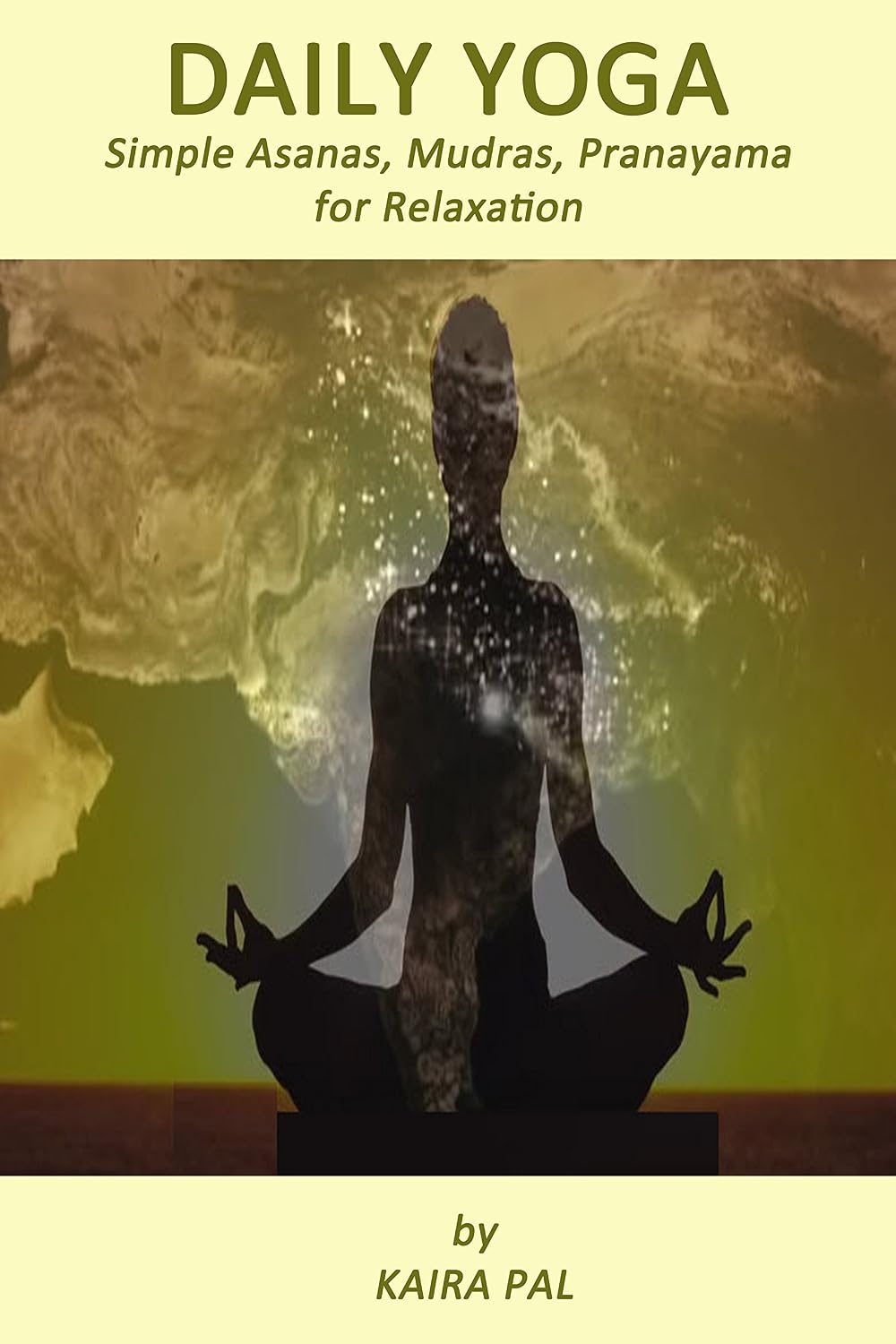 Daily Yoga: Simple Asanas, Mudras, Pranayama for Relaxation