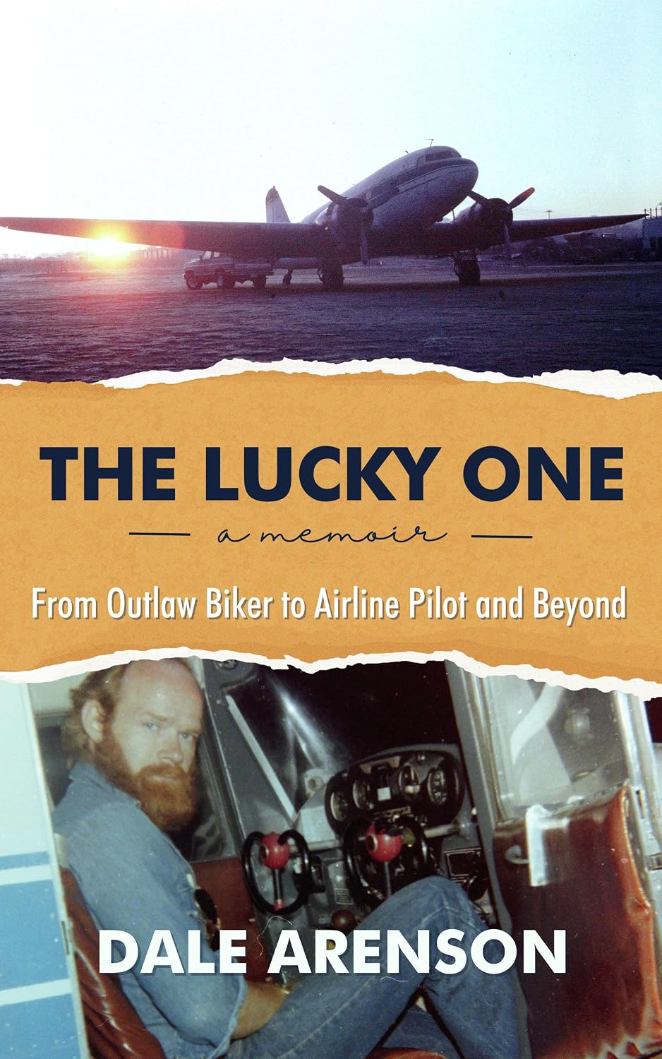 The Lucky One (From Outlaw Biker to Airline Pilot and Beyond Book 2)