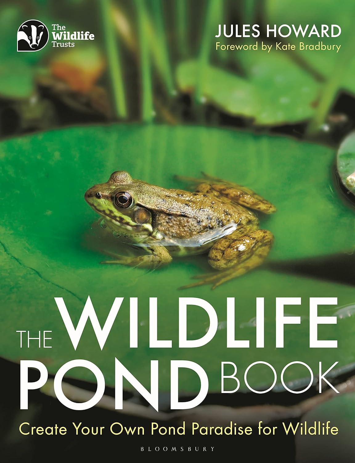 The Wildlife Pond Book: Create Your Own Pond Paradise for Wildlife (The Wildlife Trusts)