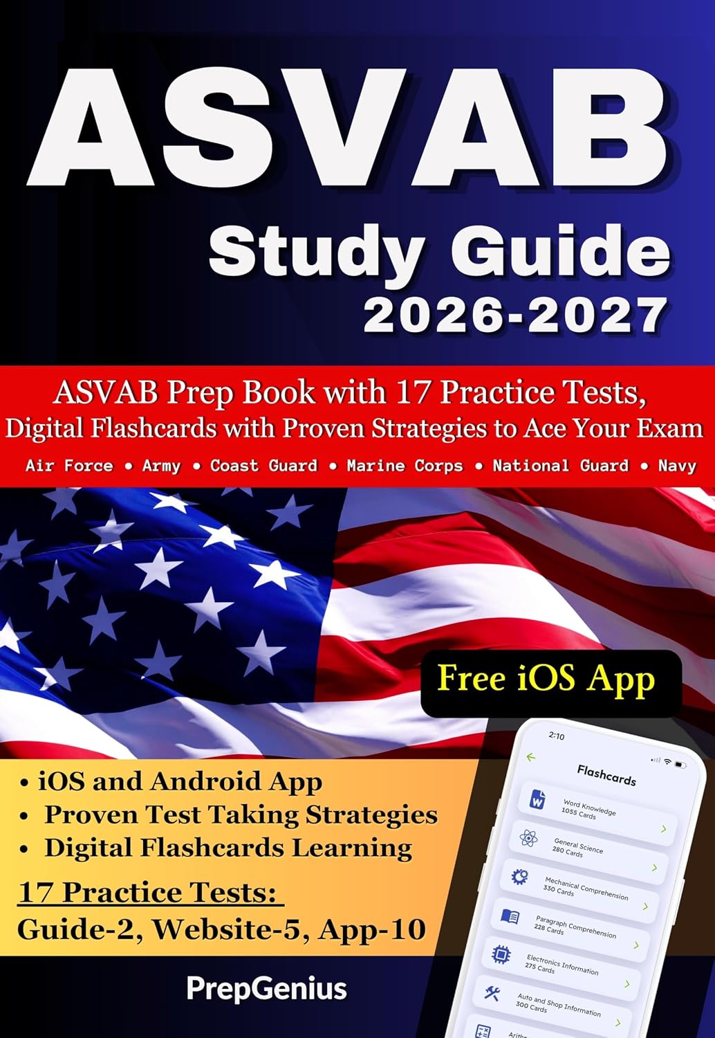 ASVAB Study Guide 2026-2027: ASVAB Prep Book with 17 Practice Tests, Digital Flashcards and Proven Strategies to Ace your Exam for Air Force, Army, Coast Guard, Marine Corps, National Guard, Navy
