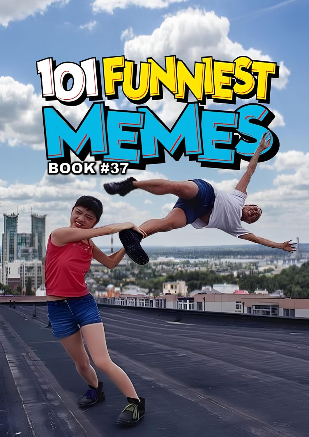 101 FUNNIEST MEMES: BOOK 37