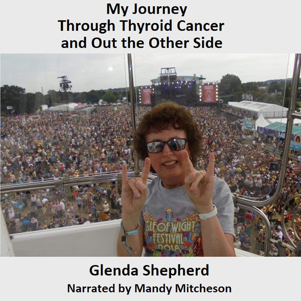 My Journey Through Thyroid Cancer and Out the Other Side: Living with Thyroid Cancer