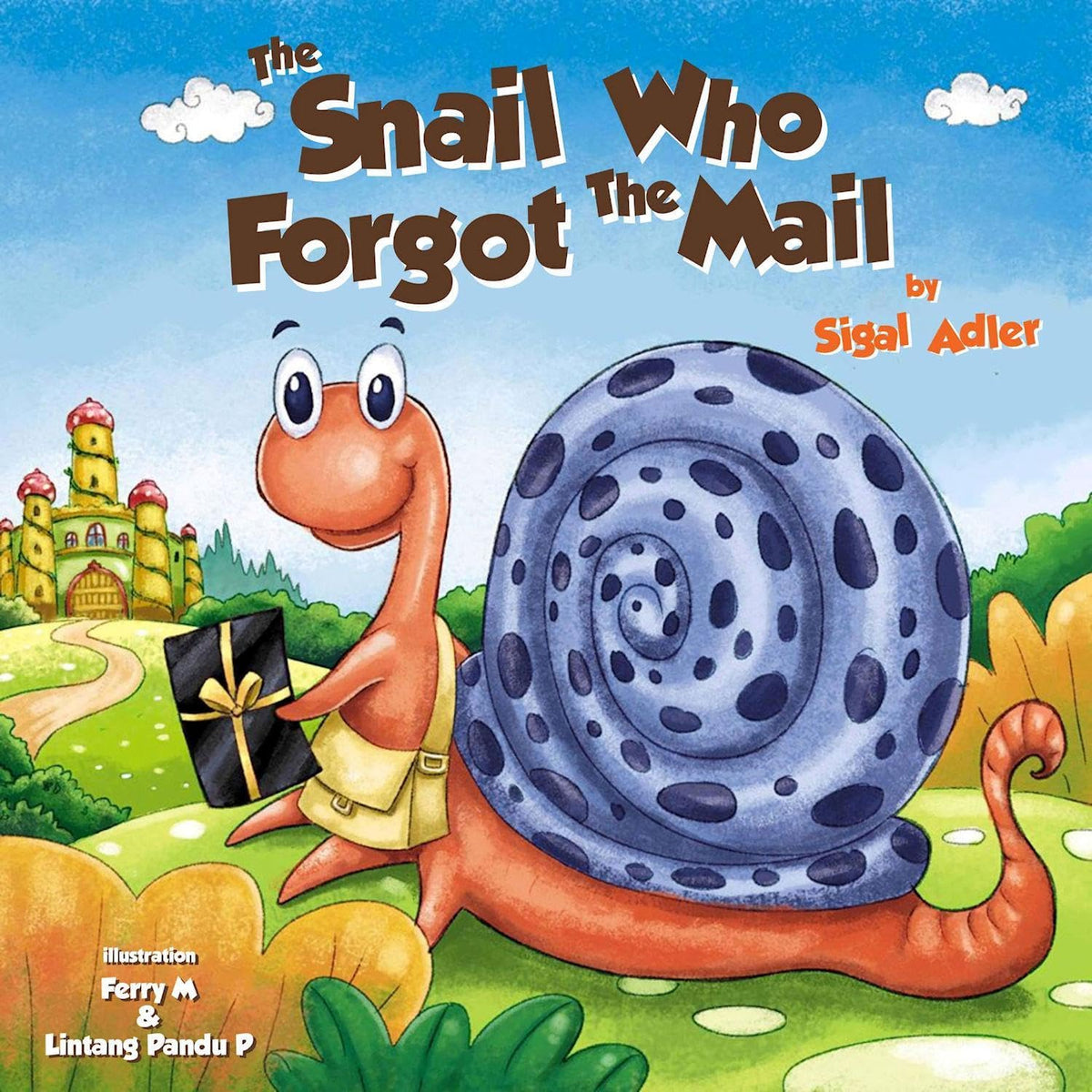 The Snail Who Forgot The mail: Teach your kid patience! Children's Book for Preschool, Toddlers, Kindergarten and 1st Graders. early reader story