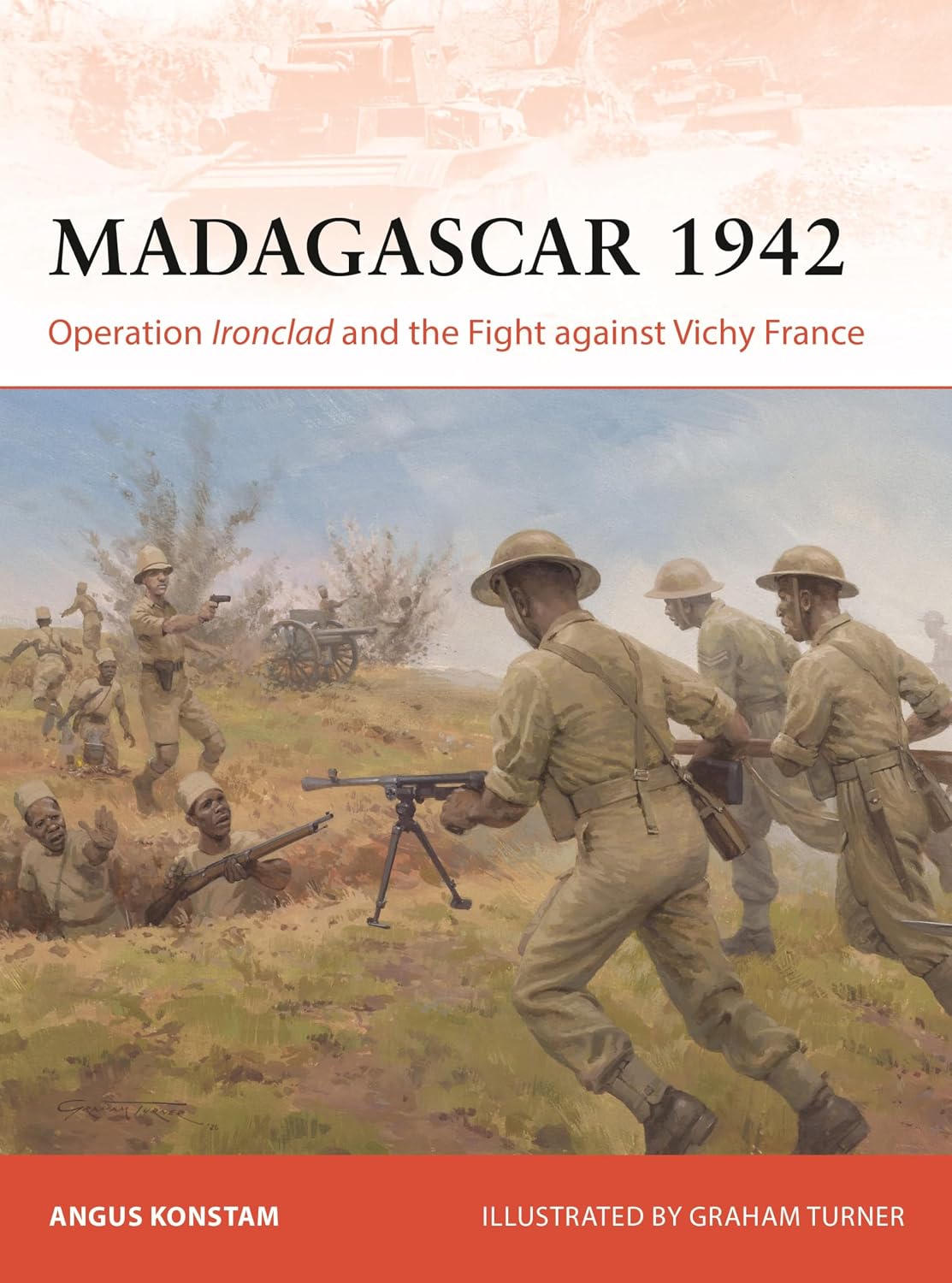 Madagascar 1942: Operation Ironclad and the Fight against Vichy France (Campaign Book 438)