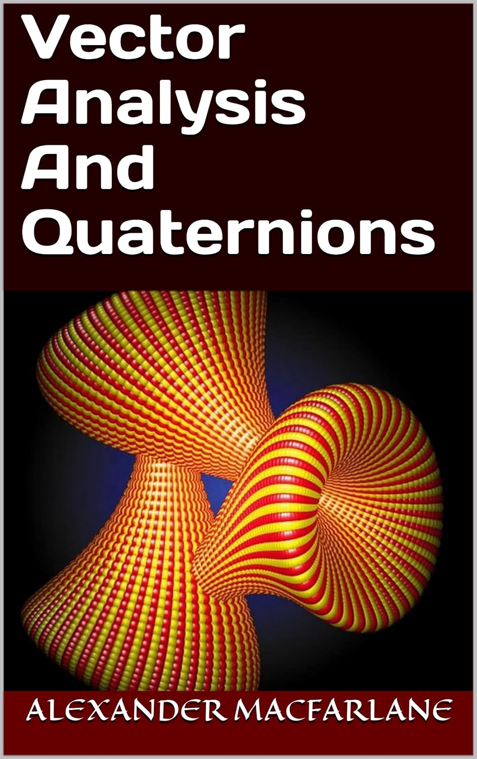 Vector Analysis And Quaternions