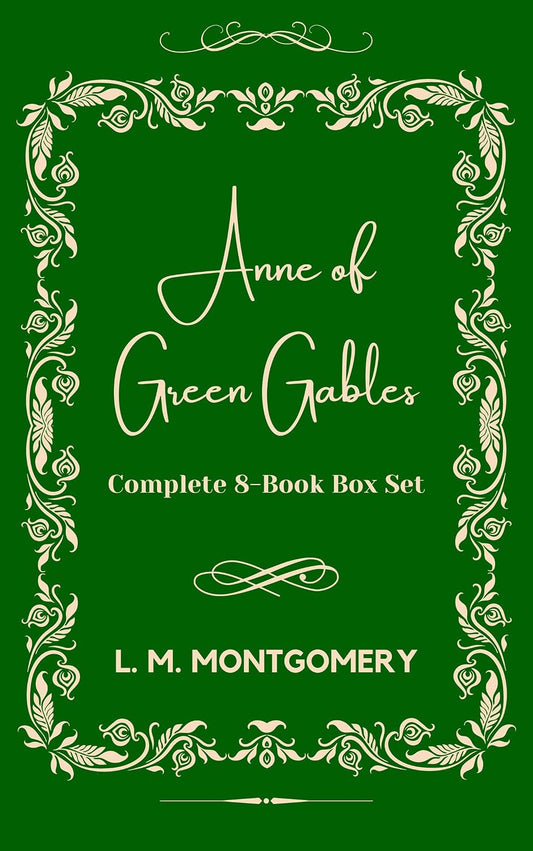 Anne Of Green Gables: Complete 8-Book Box Set
