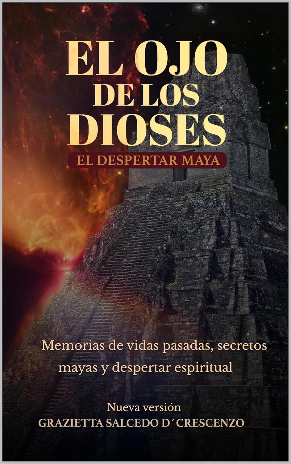 EL OJO DE LOS DIOSES : Nueva Versión Aumentada (Spanish Edition)