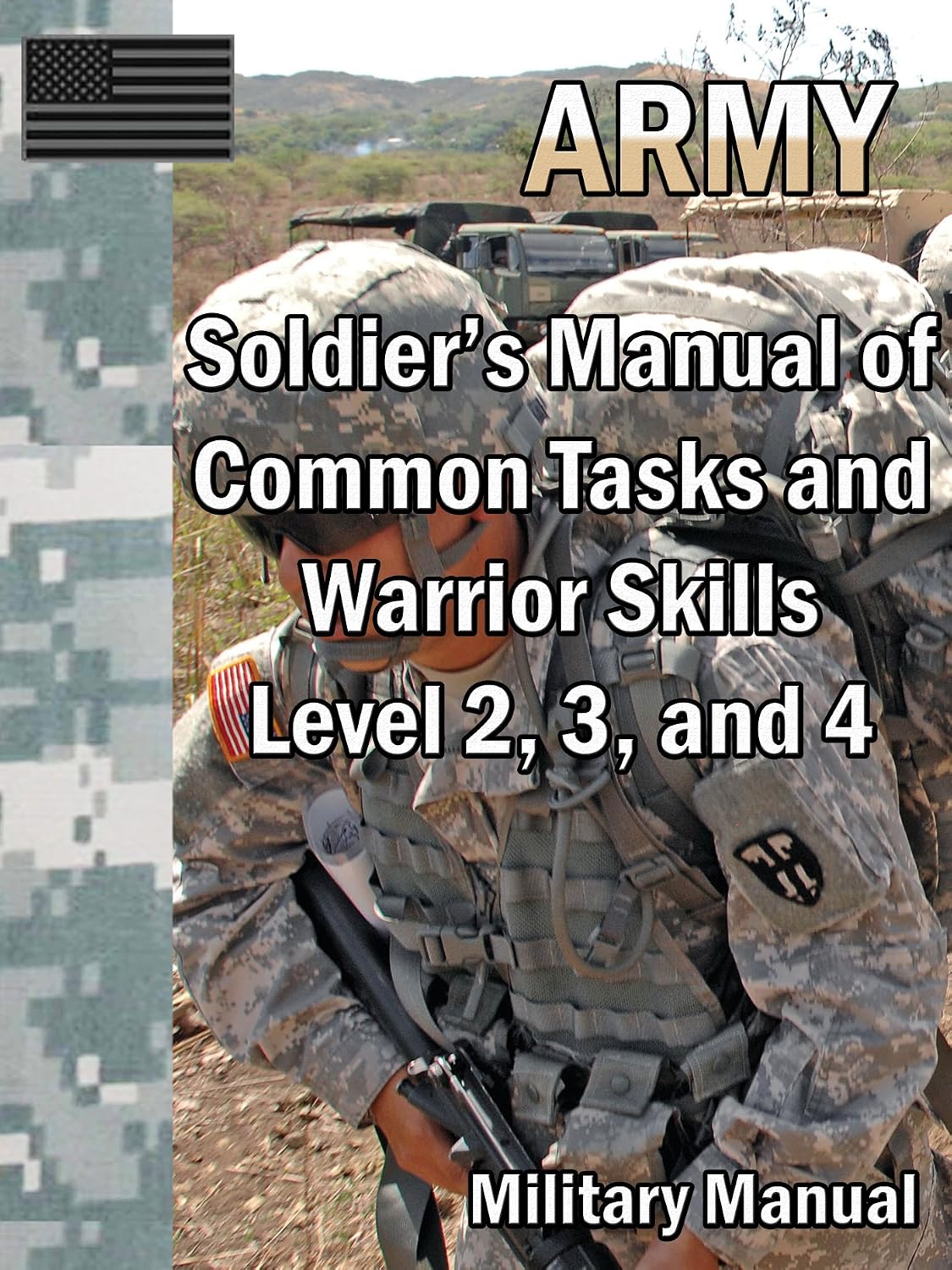 Soldier's Manual of Common Tasks and Warrior Skills Level 2, 3, and 4