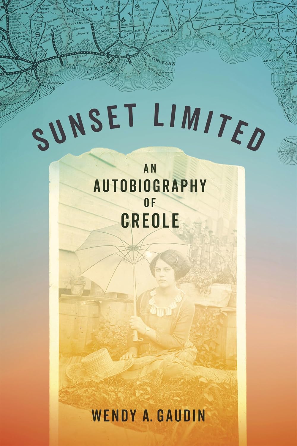 Sunset Limited: An Autobiography of Creole