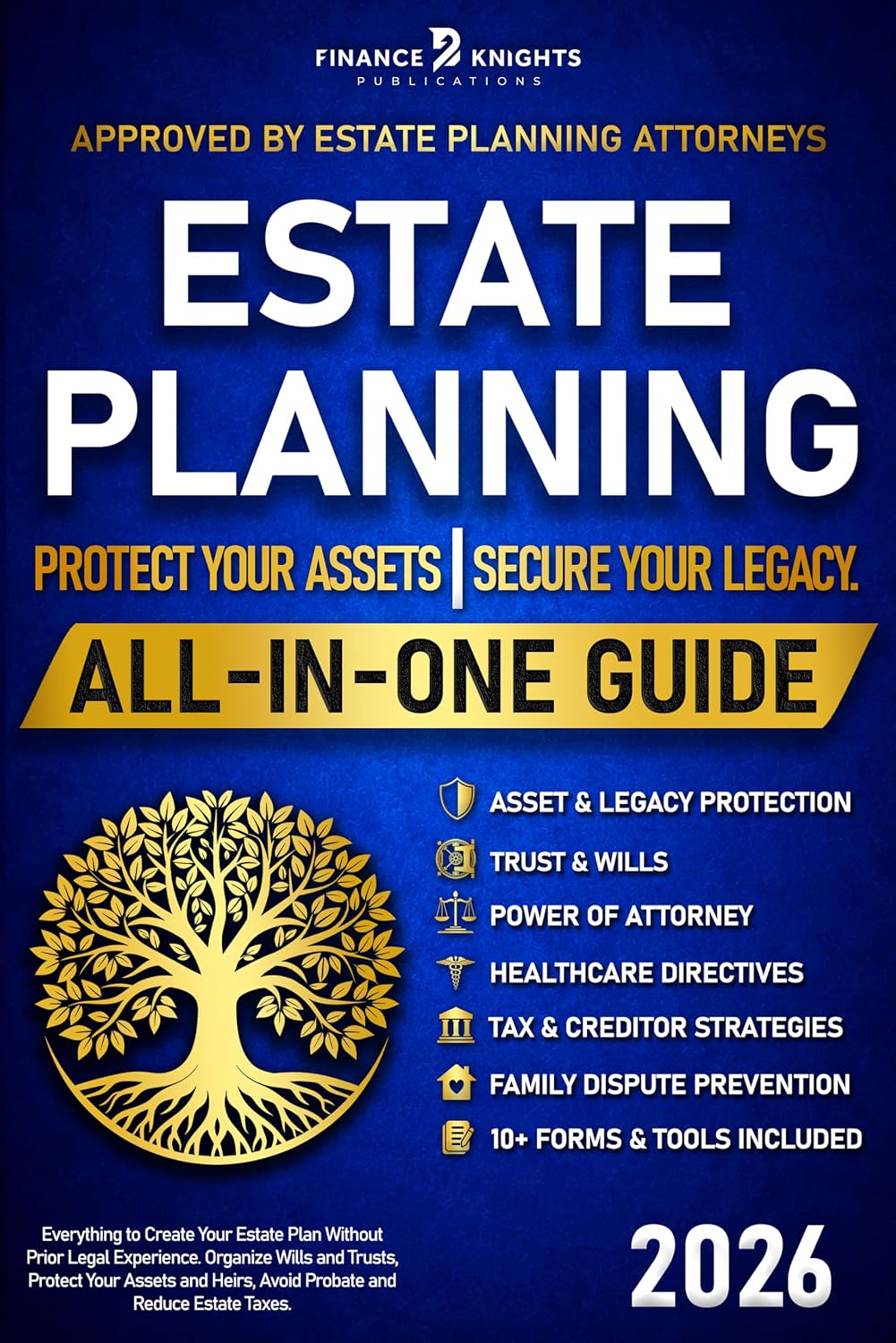 Estate Planning (All-in-One): Everything to Create Your Estate Plan Without Prior Legal Experience. Organize Wills and Trusts, Protect Your Assets and Heirs, Avoid Probate and Reduce Estate Taxes.