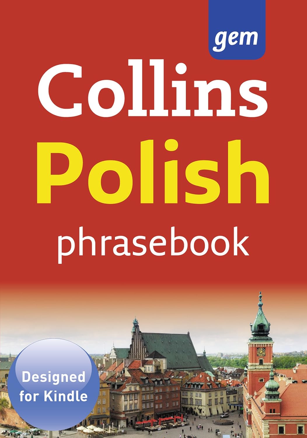 Collins Gem Polish Phrasebook and Dictionary: For Holidaymakers and Adult Learners Seeking Effective Communication in Warsaw